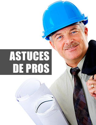 Astuces de professionnels